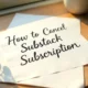 How to Cancel Substack Subscription